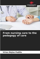From nursing care to the pedagogy of care 6204130153 Book Cover
