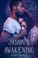 Jason's Awakening 1981472363 Book Cover