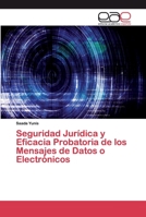 Seguridad Jurídica y Eficacia Probatoria de los Mensajes de Datos o Electrónicos 6200384517 Book Cover