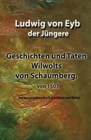 Geschichten und Taten Wilwolts von Schaumberg, von 1507: Herausgegeben von Adelbert von Keller 1974549496 Book Cover