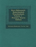 Kawi-Balineesch-Nederlandsch Woordenboek; Volume 3 102139839X Book Cover