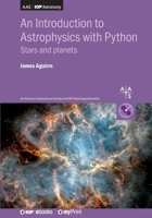 An Introduction to Astrophysics with Python: Stars and planets 0750354682 Book Cover