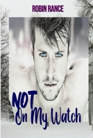 Not On My Watch B0BQ9R2CKP Book Cover