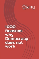 1000 Reasons why Democracy does not work 170953771X Book Cover