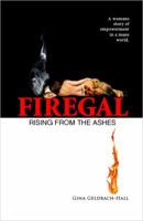 Firegal... Rising from the Ashes 0985289007 Book Cover