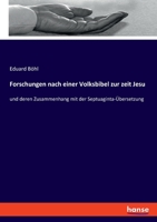 Forschungen nach einer Volksbibel zur zeit Jesu: und deren Zusammenhang mit der Septuaginta-Übersetzung 334806984X Book Cover