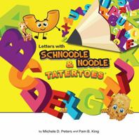 Letters with Schnoodle Noodle & Tatertoes: A Fun Seek and Find Letters of the Alphabet Children's Book with Amusing Illustrations of Animals for Young ... (Snugglybug Books Adventures in Learning) B0FH59WQGC Book Cover