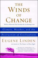 The Winds of Change: Climate, Weather, and the Destruction of Civilizations 0684863537 Book Cover