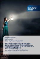 The Relationship between Mutual Impact of Depression, Job Satisfaction 3639718135 Book Cover