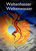 Weltenhasser Weltenwasser Weltenlasser 3839148049 Book Cover