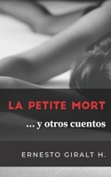 La petite mort y otros cuentos B09CRMZZL1 Book Cover