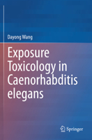 Exposure Toxicology in Caenorhabditis Elegans 9811561281 Book Cover