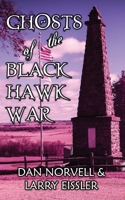 Ghosts of the Black Hawk War 1733919368 Book Cover