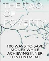 The Tao of Poverty: Save Money and Achieve Contentment 151760382X Book Cover