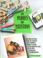 Los Padres Son Maestros (El Metodo Bowdoin Ser) 0915741326 Book Cover