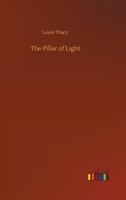 The Pillar of Light 1512155985 Book Cover