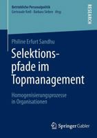Selektionspfade Im Topmanagement: Homogenisierungsprozesse in Organisationen 365806014X Book Cover
