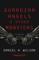 Guardian Angels and Other Monsters 1101972017 Book Cover