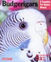 Budgerigars (Barron's Complete Pet Owner's Manuals) 0764106627 Book Cover