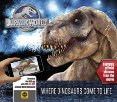 Jurassic World: Where Dinosaurs Come to Life 1783121564 Book Cover