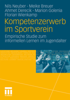 Kompetenzerwerb Im Sportverein: Empirische Studie Zum Informellen Lernen Im Jugendalter 3531170082 Book Cover