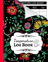 Temperature Log Book: Sheets Regulating / Medical Log Book / Fridge Temperature Control / Tracker / Health Organizer 1696266319 Book Cover