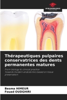 Thérapeutiques pulpaires conservatrices des dents permanentes matures 6209400191 Book Cover
