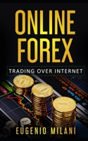 ONLINE FOREX: Online Trading in the Foreign Exchange Market 1688788115 Book Cover