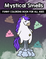 Mystical Smells: Hilarious Farting Fantasy Creatures To Color B08HB68N8Y Book Cover