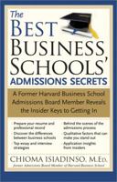 The Best Business Schools' Admissions Secrets: A Former Harvard Business School Admissions Board Member Reveals the Insider Keys to Getting In 1402212135 Book Cover