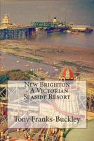New Brighton - A Victorian Seaside Resort 1481054007 Book Cover