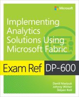 Exam Ref Dp-600 Implementing Analytics Solutions Using Microsoft Fabric 0135336023 Book Cover