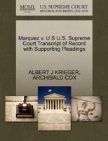 Marquez v. U S U.S. Supreme Court Transcript of Record with Supporting Pleadings 1270474812 Book Cover