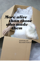 More Alive Than Those Who Made Them 0945323263 Book Cover