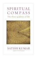 Spiritual Compass: The Three Qualities of Life 0857844164 Book Cover