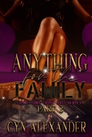 Anything for the Family: Good Girl Gone Bad Series Part 2 B09ZCS95CK Book Cover