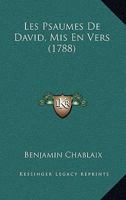 Les Psaumes De David, Mis En Vers (1788) 1166066738 Book Cover
