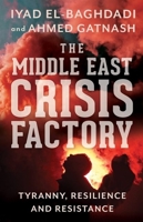 The Middle East Crisis Factory 1787383040 Book Cover
