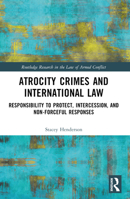 Atrocity Crimes and International Law 1032116498 Book Cover