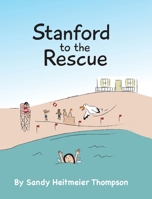 Stanford to the Rescue 1645591409 Book Cover