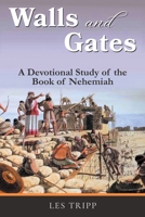 Walls and Gates: A Devotional Study of the Book 1967375445 Book Cover
