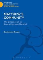 Matthew's Community: The Evidence of His Special Sayings Material 1474231292 Book Cover