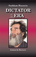 Saddam Hussein: Dictator of the Era 1412027314 Book Cover