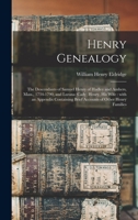 Henry genealogy: the descendants of Samuel Henry of Hadley and Amhers, Mass., 1734-1790, and Lurana (Cady) Henry, his wife : with an appendix ... Henry families - Primary Source Edition 1014983703 Book Cover