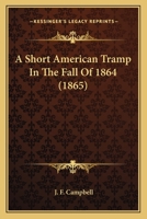 A Short American Tramp in the Fall of 1864 1014536251 Book Cover