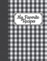 My Favorite Recipes: Blank Recipe Cookbook to Write In Your Favorite Recipes 1691980056 Book Cover