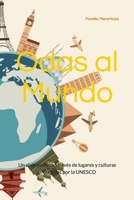 Odas al Mundo: Un viaje poético a lugares y culturas protegidas por la UNESCO B097SRZH8T Book Cover