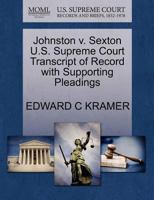 Johnston v. Sexton U.S. Supreme Court Transcript of Record with Supporting Pleadings 1270188976 Book Cover