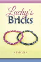 Lucky's Bricks 1669860302 Book Cover