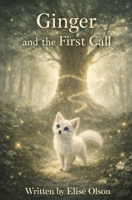 Ginger and the First Call (The Adventures of Luna) B0GTHSCZSK Book Cover